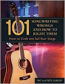 101 Songwriting Wrongs and How to Right Them: How to Craft and Sell Your Songs (101 Things) Online Hot Sale