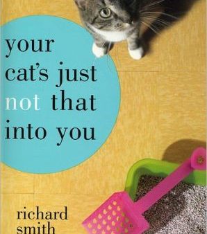 Your Cat s Just Not That Into You:  What Part of Meow Don t You Understand?  For Sale