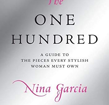 The One Hundred: A Guide to the Pieces Every Stylish Woman Must Own Discount