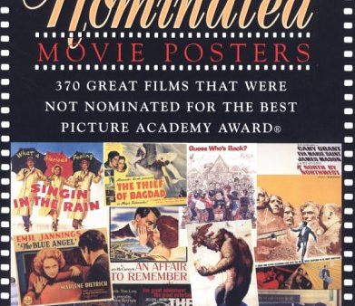 Not Nominated: Movie Posters (The Illustrated History of Movies Through Posters Series) Online Sale