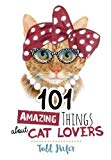 101 Amazing Things About Cat Lovers Fashion