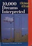 10,000 Dreams Interpreted: A Dictionary of Dreams by Gustavus Hindman Miller (1997) Hardcover Discount