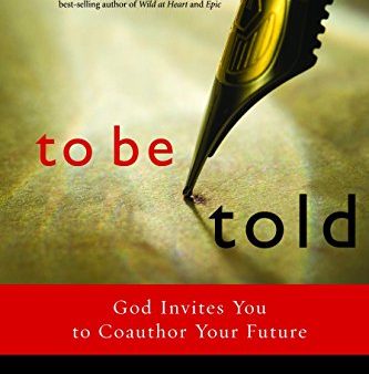 To Be Told: God Invites You to Coauthor Your Future Cheap