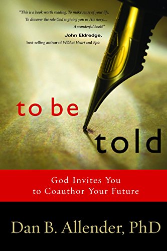 To Be Told: God Invites You to Coauthor Your Future Cheap