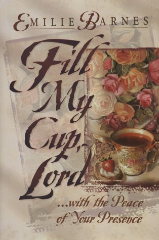 Fill My Cup, Lord... With the Peace of Your Presence Online