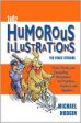 1002 Humorous Illustrations for Public Speaking: Fresh, Timely, Compelling Illustrations for Preachers, Teachers, and Speakers Hot on Sale