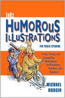 1002 Humorous Illustrations for Public Speaking: Fresh, Timely, Compelling Illustrations for Preachers, Teachers, and Speakers Hot on Sale