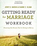 Getting Ready for Marriage Workbook: Knowing the Person You re Going to Marry on Sale