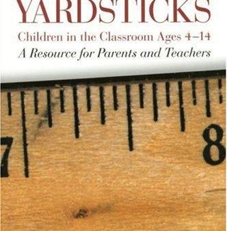 Yardsticks: Children in the Classroom Ages 4-14 : A Resource for Parents and Teachers Fashion