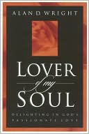 Lover of My Soul: Delighting in God s Passionate Love Online now