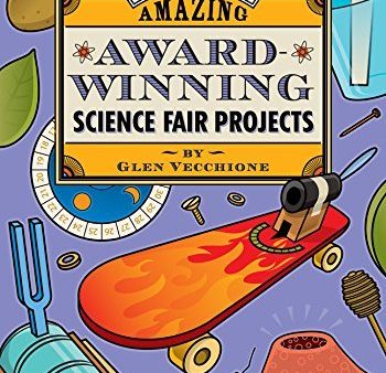 100 Amazing Award-Winning Science Fair Projects Hot on Sale